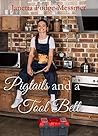 Pigtails and A Tool Belt Pigtails and A Tool Belt