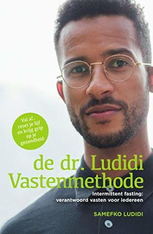 De dr. Ludidi Vastenmethode: Intermittent fasting: verantwoord vasten voor iedereen (Dutch Edition)