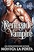 Renegade Vampire (The Immortals #12)