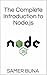 The Complete Introduction to Node.js by Samer Buna