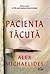 Pacienta tăcută by Alex Michaelides Pacienta tăcută by Alex Michaelides