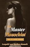The Master Masochist: Tales of a Sadistic Mistress