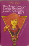 The Active-Enzyme, Lemon-Freshened Junior High School Witch by E.W. Hildick