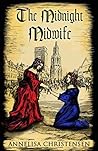 The Midnight Midwife by Annelisa Christensen