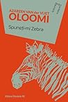 Spuneți-mi Zebra by Azareen Van der Vliet Oloomi
