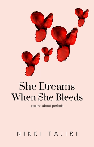 She Dreams When She Bleeds: Poems About Periods (Paperback)