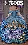 The Dirty Bird Chronicles: Elizabeth and Rebecca: Book 2