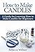 How to Make Candles by Rebecca Wellner