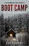 Boot Camp: The Missing Months (A Taylor Morrison Thriller)