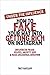 Under the Influence - How to Fake Your Way into Getting Rich on Instagram: Influencer Fraud, Selfies, Anxiety, Ego, and Mass Delusional Behavior