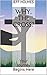 Why, the Cross?: Your Journ...