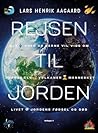 Rejsen til jorden by Lars Henrik Aagaard