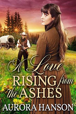 A Love Rising from the Ashes (Kindle Edition)