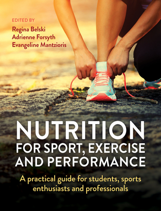 Nutrition for Sport, Exercise and Performance: A Practical Guide for Students, Sports Enthusiasts and Professionals