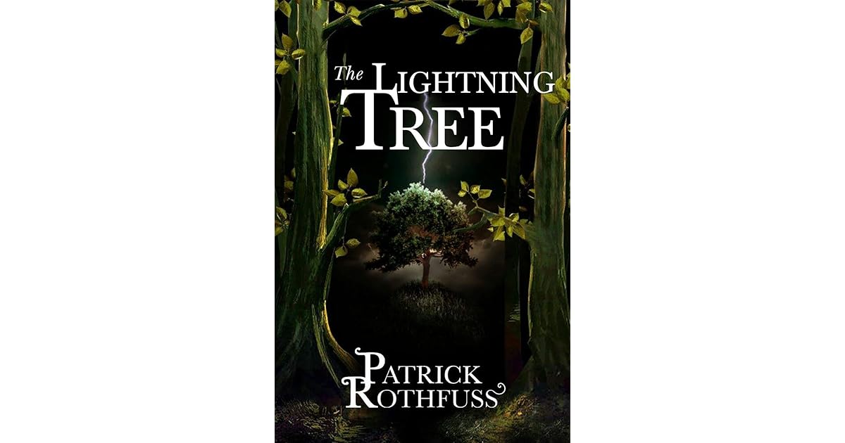 The Lightning Tree by Patrick Rothfuss