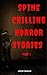 SPINE CHILLING HORROR STORI...