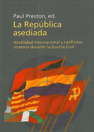 La república asediada: Hostilidad internacional y conflictos internos (Kindle Edition)
