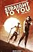 Straight to You: Postapokalyptischer Thriller (German Edition)