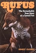 Rufus: The remarkable true story of a tamed fox