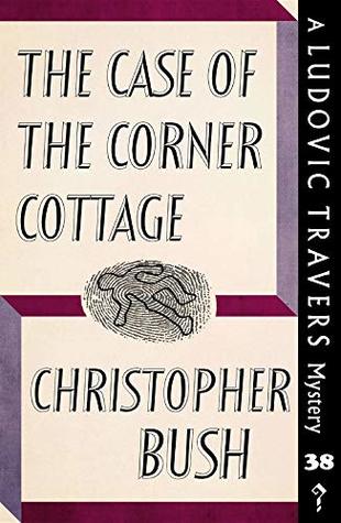 The Case of the Corner Cottage (Ludovic Travers #38)