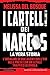 I cartelli dei narcos. La vera storia by Melissa del Bosque