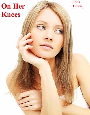 On Her Knees (Kindle Edition)