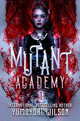 Mutant Academy (The Fundamental Society, #1)