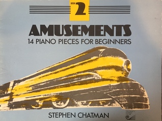 Amusements: 14 Piano Pieces For Beginners (Amusements, #2)