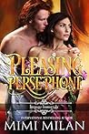 Pleasing Persephone by Mimi Milan