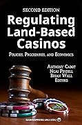 Regulating Land-Based Casinos: Policies, Procedures, and Economics (Gambling Studies Series)