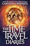 The Time Travel Diaries by Caroline Lawrence