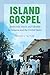 Island Gospel by Melvin L. Butler