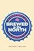 Brewed in the North: A History of Labatt's