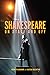 Shakespeare On Stage and Off