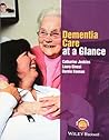 Dementia Care at a Glance (At a Glance (Nursing and Healthcare))