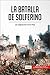 La batalla de Solferino: Los orígenes de la Cruz Roja (Historia) (Spanish Edition)
