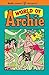 World of Archie Vol. 1