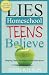 Lies Homeschool Teens Belie...