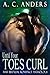 Until Your Toes Curl by A. Anders