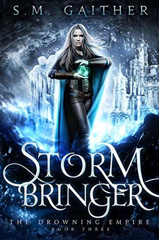 Storm Bringer (The Drowning Empire, #3)