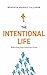 The Intentional Life: Refle...