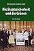 Die Staatssicherheit und die Grünen by Jens Gieseke