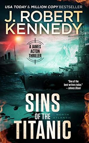 Sins Of The Titanic By J Robert Kennedy
