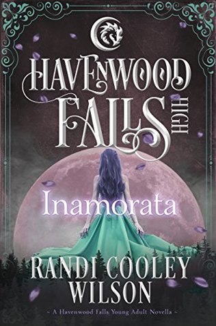 Inamorata (Havenwood Falls High #7)
