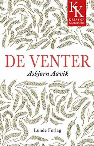 De venter (Kristne klassikere) (Norwegian Edition)