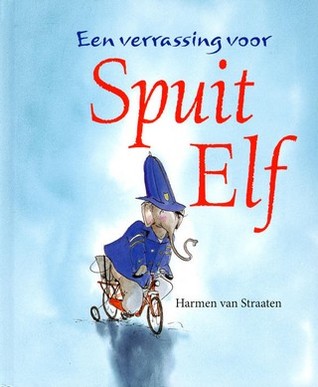 Een verrassing voor Spuit Elf (Hardcover)