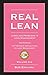 Real Lean: Unsolved Problems in Lean Management (Volume Six)