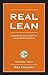 Real Lean: Learning the Craft of Lean Management (Volume Four)