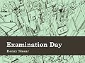 Examination Day 