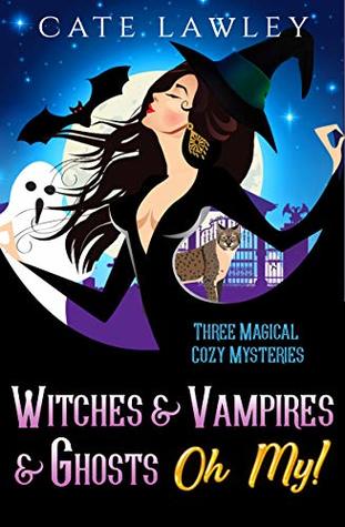 Witches & Vampires & Ghosts - Oh My!: Three Magical Cozy Mysteries (Kindle Edition)